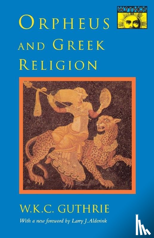 Guthrie, William Keith - Orpheus and Greek Religion