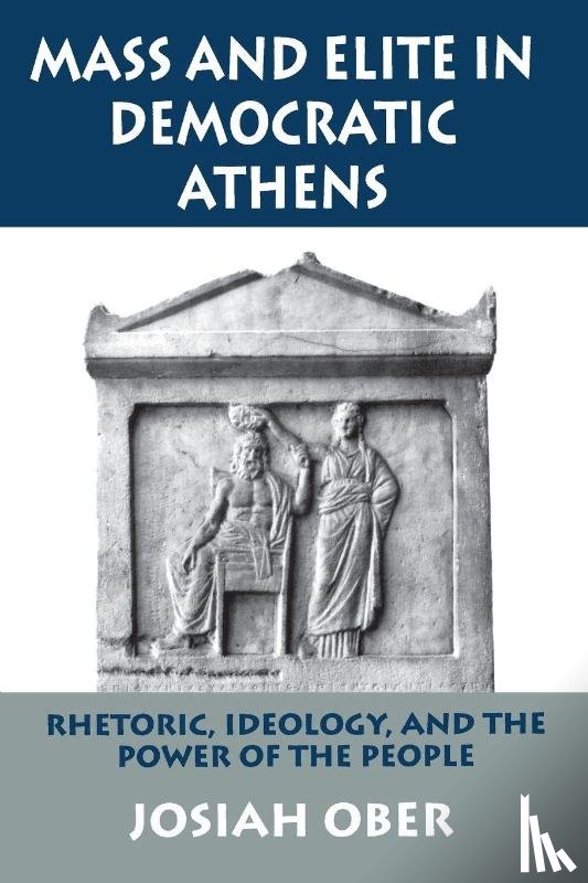 Ober, Josiah - Mass and Elite in Democratic Athens