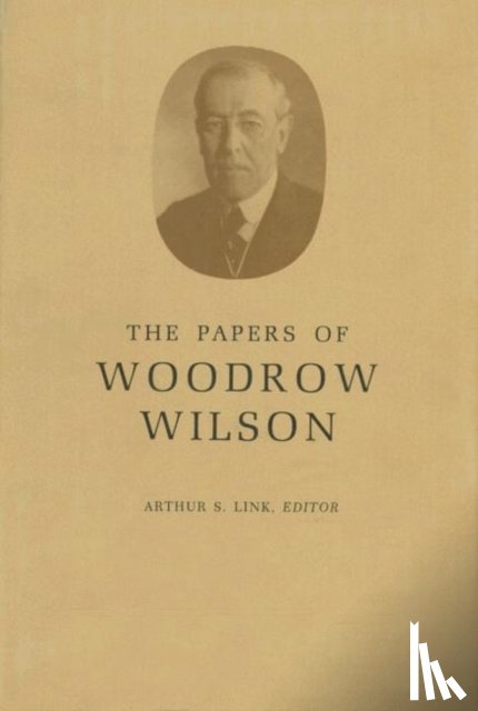 Wilson, Woodrow - The Papers of Woodrow Wilson, Volume 53