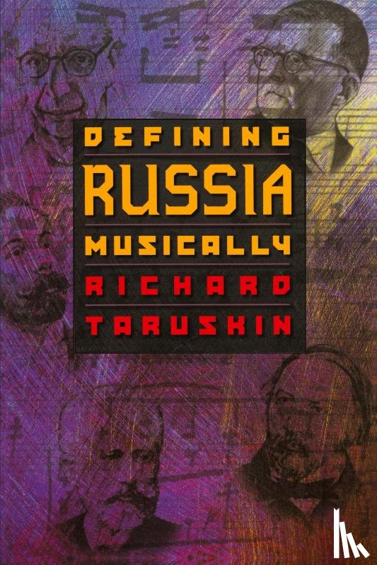 Taruskin, Richard - Defining Russia Musically