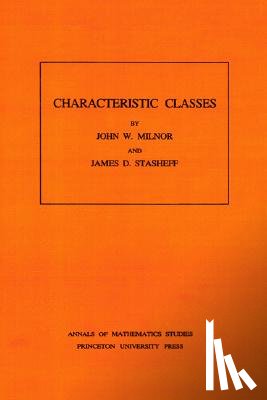 Milnor, John, Stasheff, James D. - Characteristic Classes