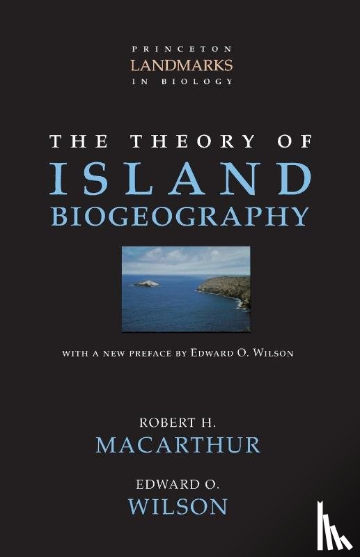MacArthur, Robert H., Wilson, Edward O. - The Theory of Island Biogeography