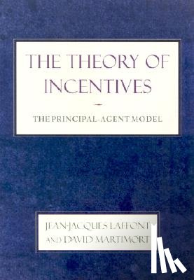 Laffont, Jean-Jacques, Martimort, David - The Theory of Incentives