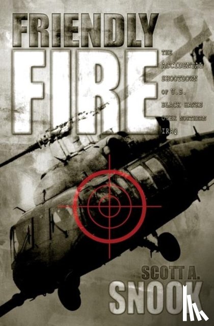 Snook, Scott A. - Friendly Fire