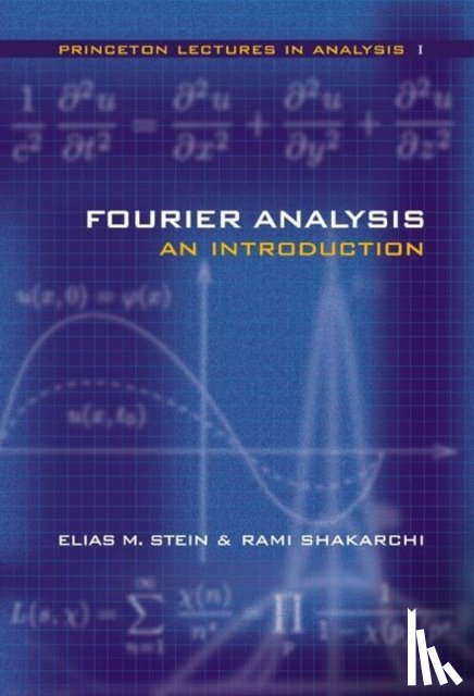 Stein, Elias M., Shakarchi, Rami - Fourier Analysis