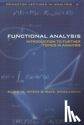 Stein, Elias M., Shakarchi, Rami - Functional Analysis