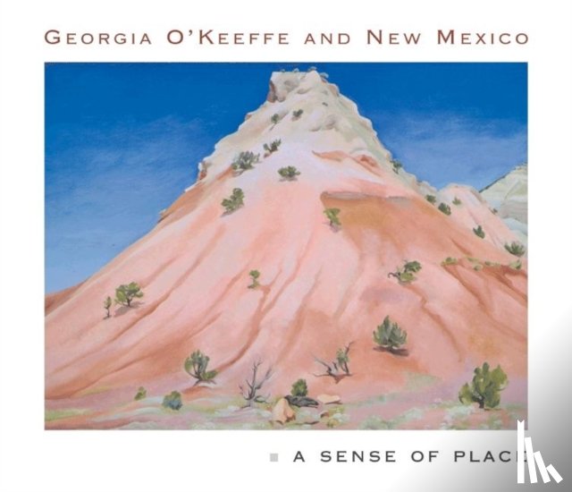 Lynes, Barbara Buhler, Poling-Kempes, Lesley, Turner, Frederick W. - Georgia O'Keeffe and New Mexico