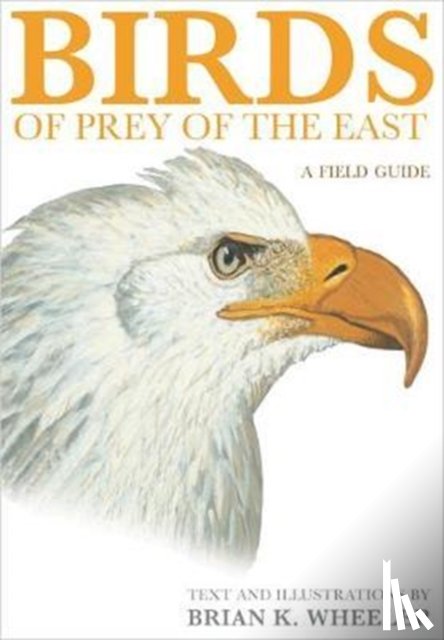 Wheeler, Brian K. - Birds of Prey of the East