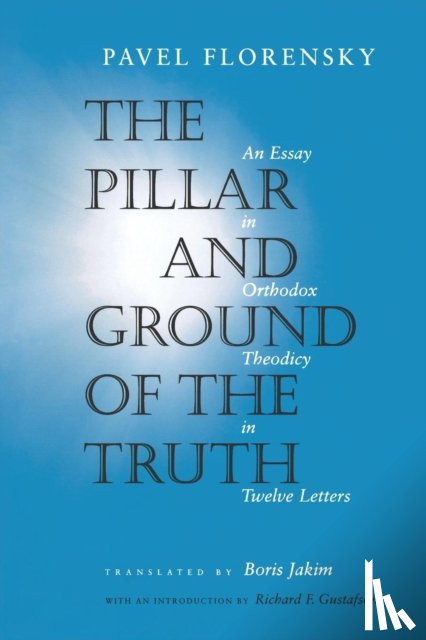 Florensky, Pavel - The Pillar and Ground of the Truth