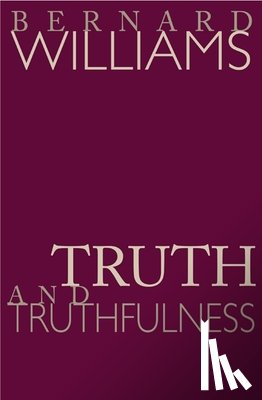 Williams, Bernard - Truth and Truthfulness