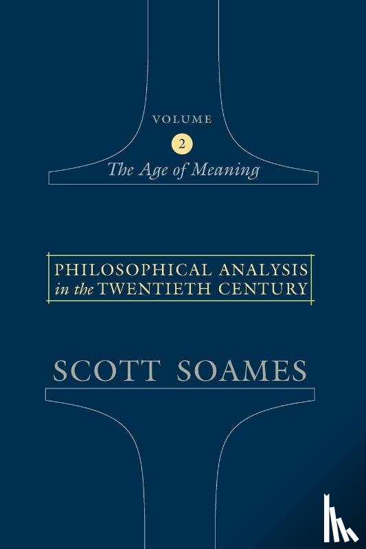 Soames, Scott - Philosophical Analysis in the Twentieth Century, Volume 2