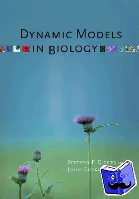 Ellner, Stephen P., Guckenheimer, John - Dynamic Models in Biology