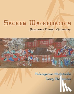 Fukagawa Hidetoshi, Tony Rothman - Sacred Mathematics