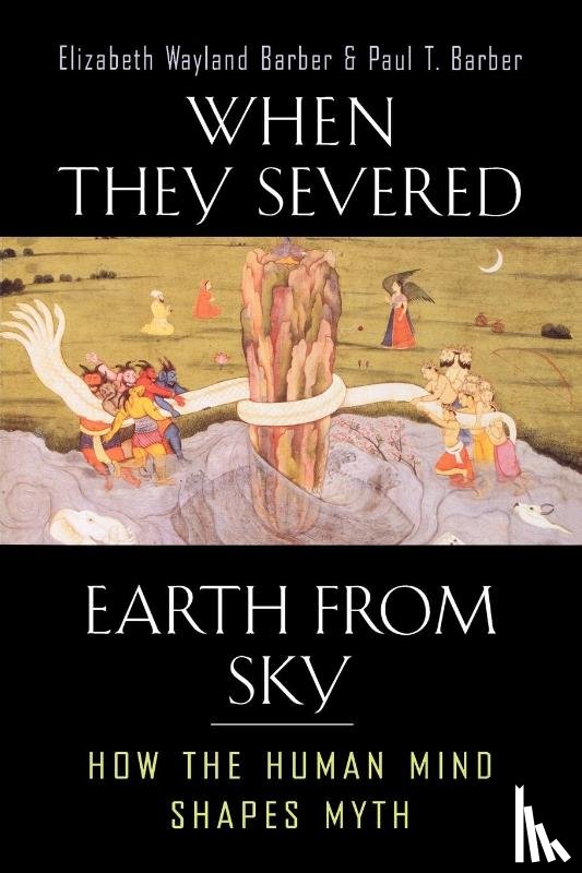 Barber, Elizabeth Wayland, Barber, Paul T. - When They Severed Earth from Sky
