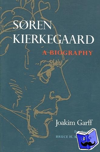 Garff, Joakim - Søren Kierkegaard