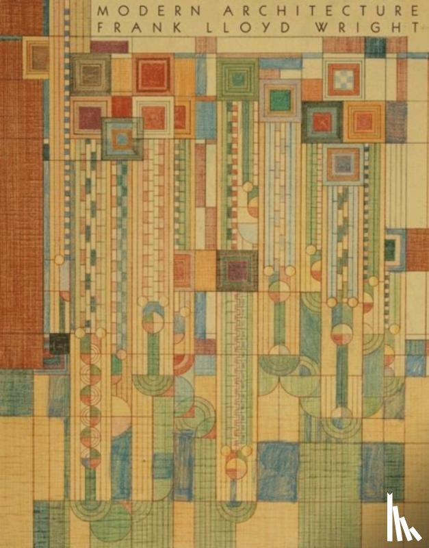 Wright, Frank Lloyd - Modern Architecture