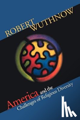 Wuthnow, Robert - America and the Challenges of Religious Diversity