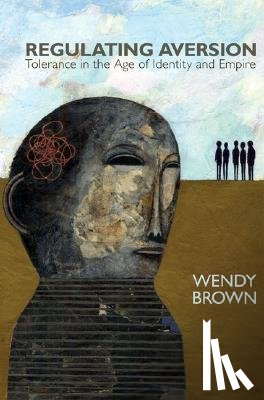Brown, Wendy - Regulating Aversion