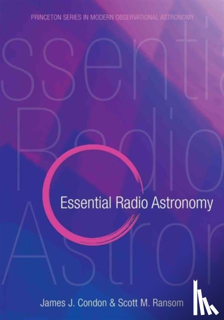Condon, James J., Ransom, Scott M. - Essential Radio Astronomy