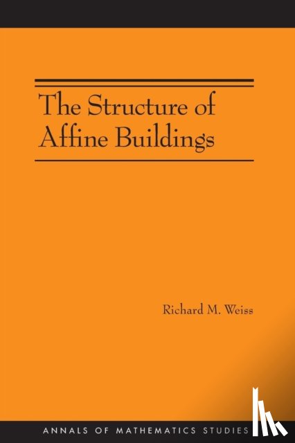 Weiss, Richard M. - The Structure of Affine Buildings