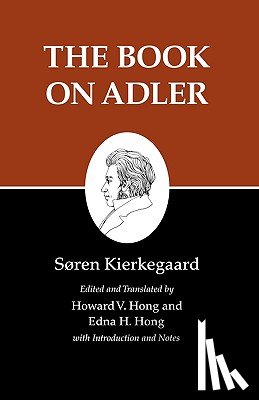 Kierkegaard, Søren - The Book on Adler