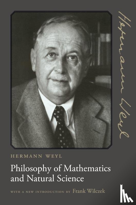 Weyl, Hermann - Philosophy of Mathematics and Natural Science