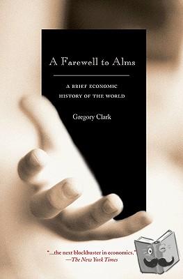 Clark, Gregory - A Farewell to Alms