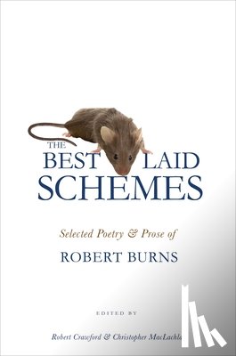 Burns, Robert - The Best Laid Schemes: Selected Poetry and Prose of Robert Burns
