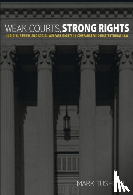 Tushnet, Mark - Weak Courts, Strong Rights