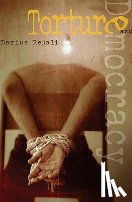 Rejali, Darius - Torture and Democracy