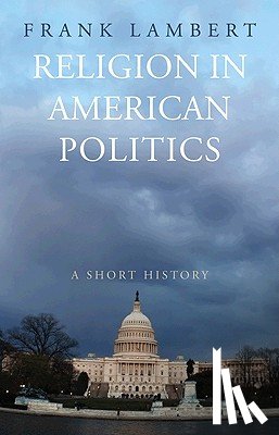 Lambert, Frank - Religion in American Politics