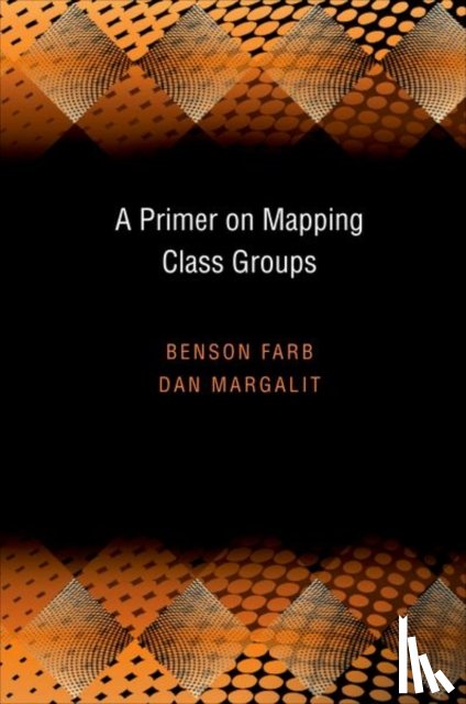 Farb, Benson, Margalit, Dan - A Primer on Mapping Class Groups