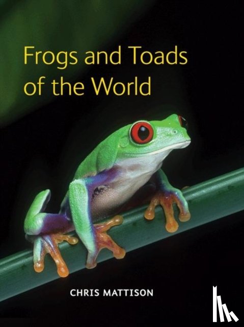 Chris Mattison - Frogs and Toads of the World