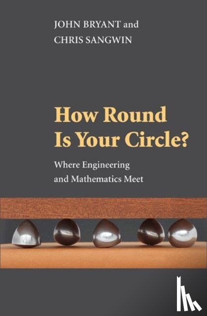 Bryant, John, Sangwin, Chris - How Round Is Your Circle?