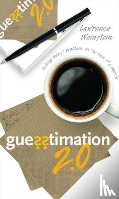 Weinstein, Lawrence - Guesstimation 2.0
