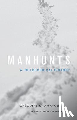 Chamayou, Gregoire - Manhunts