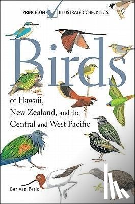Perlo, Ber van - Perlo, B: Birds of Hawaii, New Zealand, and the Central and