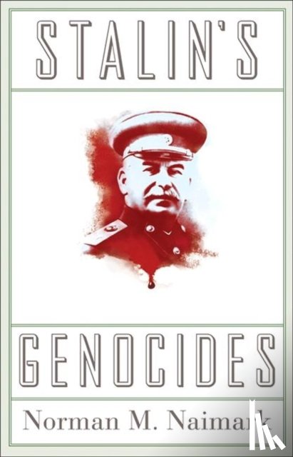 Naimark, Norman M. - Stalin's Genocides