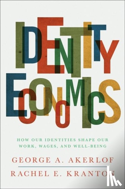 Akerlof, George A., Kranton, Rachel E. - Identity Economics