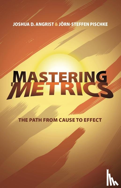 Angrist, Joshua D., Pischke, Jorn-Steffen - Mastering 'Metrics