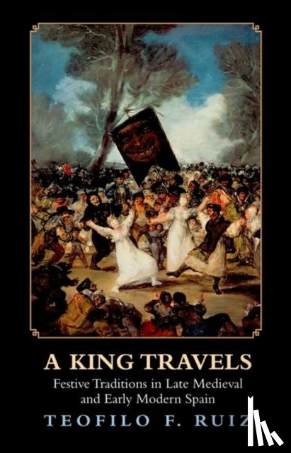 Ruiz, Teofilo F. - A King Travels