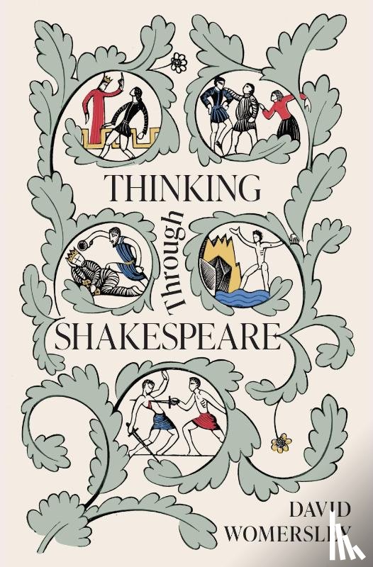 Womersley, David - Thinking Through Shakespeare