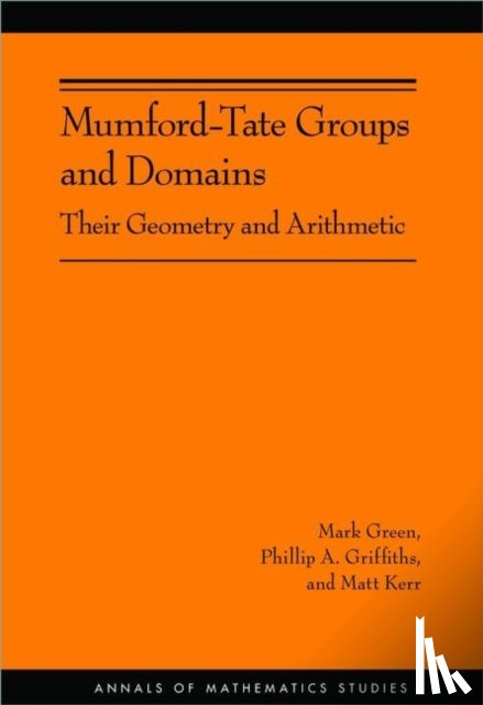 Green, Mark, Griffiths, Phillip A., Kerr, Matt - Mumford-Tate Groups and Domains