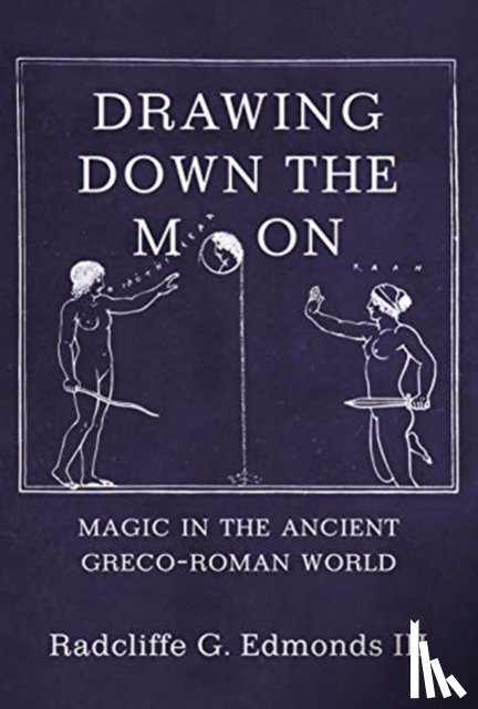 III, Radcliffe G. Edmonds - Drawing Down the Moon