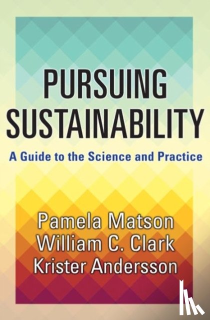 Matson, Pamela, Clark, William C., Andersson, Krister Par - Pursuing Sustainability
