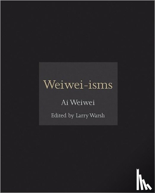 Weiwei, Ai - Weiwei-isms