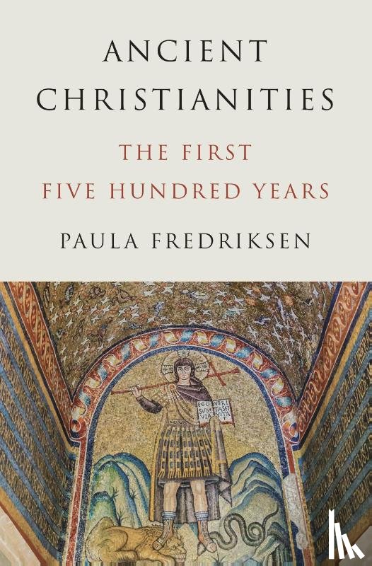 Fredriksen, Paula - Ancient Christianities