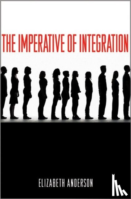 Anderson, Elizabeth - The Imperative of Integration