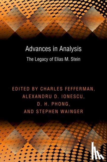 Fefferman, Charles, Ionescu, Alexandru D., Phong, D.H., Wainger, Stephen - Advances in Analysis