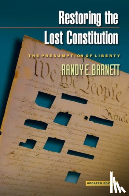 Barnett, Randy E. - Restoring the Lost Constitution